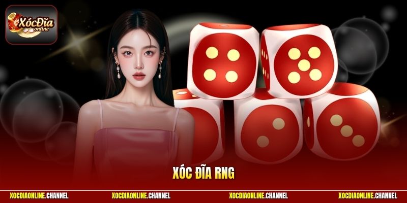 Xóc Đĩa RNG | Trải Nghiệm Cược Dễ Thắng Top Tại Xóc Đĩa Online